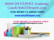 BSHS 335 EXPERT Focus Dreams/bshs335expert.com