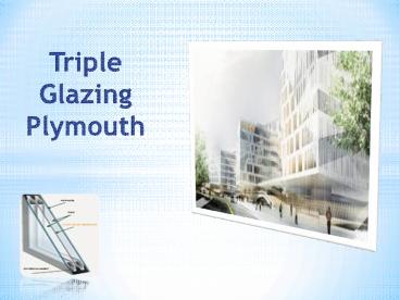 Triple Glazing Plymouth