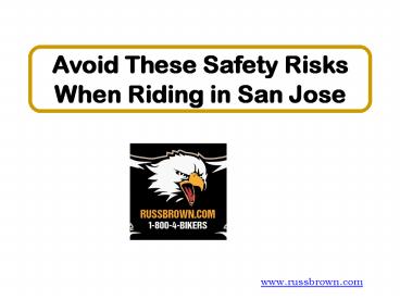 Avoid These Safety Risks When Riding in San Jose