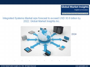Integrated Systems Market size forecast to exceed $30.8bn by next seven years