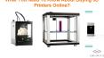 What You Need To Know About Buying 3D Printers Online?