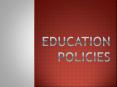Education Policies PowerPoint PPT Presentation