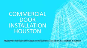 Commercial Door Installation Houston