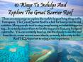 10 Ways To Indulge and Explore The Great Barrier Reef by Aussie Trip Advisor PowerPoint PPT Presentation