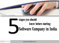 Best 5 stages you should know before starting Software Company in India PowerPoint PPT Presentation