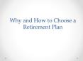 Why and How to Choose a Retirement Plan? PowerPoint PPT Presentation