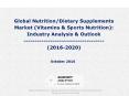 Global Nutrition/Dietary Supplements Market (Vitamins & Sports Nutrition): Industry Analysis & Outlook (2016-2020) PowerPoint PPT Presentation