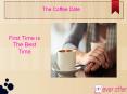 The Coffee Date – The First Time is The Best Time PowerPoint PPT Presentation
