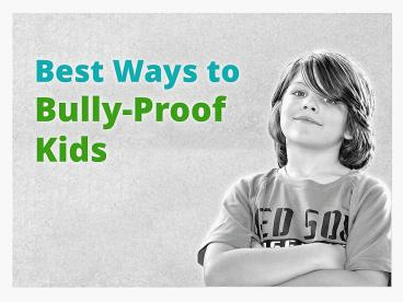 Best Ways to Bully-Proof Kids