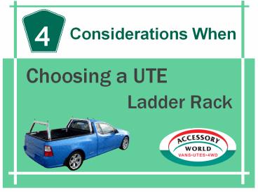 Four Considerations When Choosing a UTE Ladder Rack