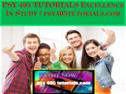 PSY 405 TUTORIALS Excellence In Study / psy405tutorials.com