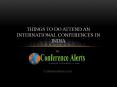 Best things to attend an international and national conferences in India PowerPoint PPT Presentation