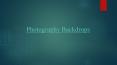 Photography Backdrop PowerPoint PPT Presentation