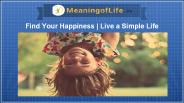 Find  Your Happiness | Live a Simple Life
