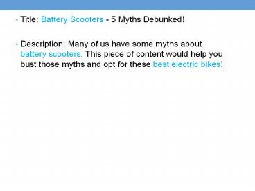Battery Scooters - 5 Myths Debunked! (1)