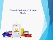 Global Desktop 3D Printer Market