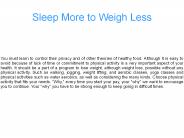 Sleep More to Weigh Less