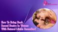 How To Bring Back Sexual Desire In Women With Natural Libido Remedies? PowerPoint PPT Presentation