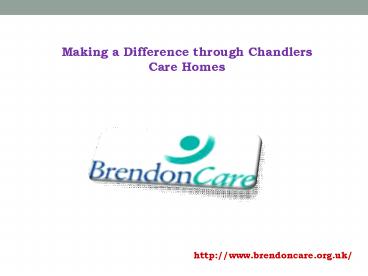 Making a Difference through Chadlers Care Homes