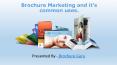 Brochure Marketing and it's common uses. PowerPoint PPT Presentation