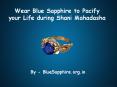 Wear Blue Sapphire to Pacify your Life during Shani Mahadasha PowerPoint PPT Presentation