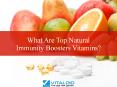 What Are Top Natural Immunity Boosters Vitamins? PowerPoint PPT Presentation