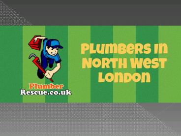 Plumbers In North West London
