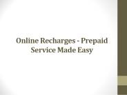 Online Recharges - Prepaid Service Made Easy