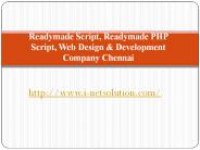 Readymade PHP Script, Web Design Company Chennai PowerPoint PPT Presentation