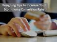 Designing Tips to Increase Your Ecommerce Conversion Rate PowerPoint PPT Presentation