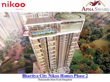 Bhartiya City Nikoo Homes Phase 2 in Bangalore