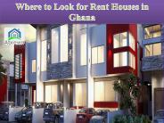 Where To Look For Rent Houses In Ghana?