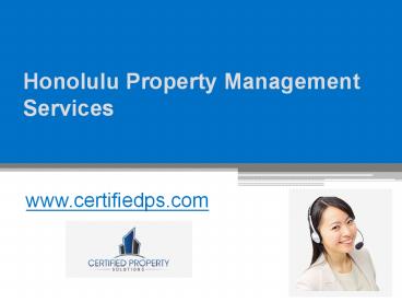 Honolulu Property Management Services - www.certifiedps.com 2