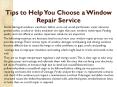 Tips to Help You Choose a Window Repair Service PowerPoint PPT Presentation