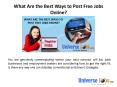 What Are the Best Ways to Post Free Jobs Online PowerPoint PPT Presentation