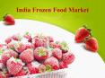 Frozen Food Market Research Report in India PowerPoint PPT Presentation