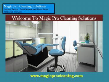 Green Cleaning Dana Point, CA|Magic Pro Cleaning Solutions