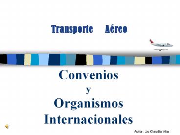 Transporte Aéreo - Organismos y Reglamentación