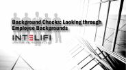 Background Checks: Looking through Employee Backgrounds