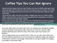 Coffee Tips You Can Not Ignore