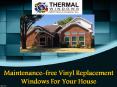Maintenance-free Vinyl Replacement Windows For Your House PowerPoint PPT Presentation