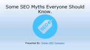 Some SEO Myths Everyone Should Know