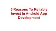 Android App Development Is Cost Effective