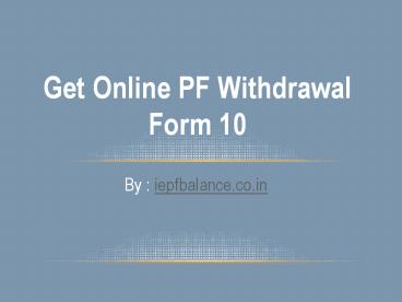 Online Download PF withdrawal form 10c