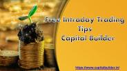 Free Intraday Trading Tips | Capital Builder
