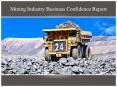 Mining Industry Business Confidence Report PowerPoint PPT Presentation