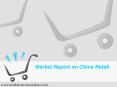 Market Report on China Retail PowerPoint PPT Presentation