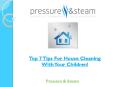 Top 7 Tips For House Cleaning With Your Children! PowerPoint PPT Presentation