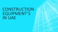 Building Equipment and Machinery in Dubai PowerPoint PPT Presentation