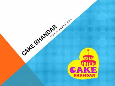 Cake Bhandar - Online Cake Delivery in Noida